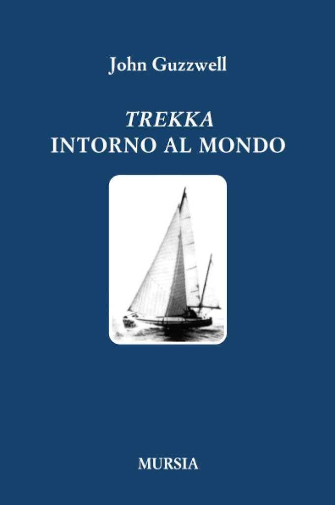 Guzzwell J.:  Trekka intorno al mondo