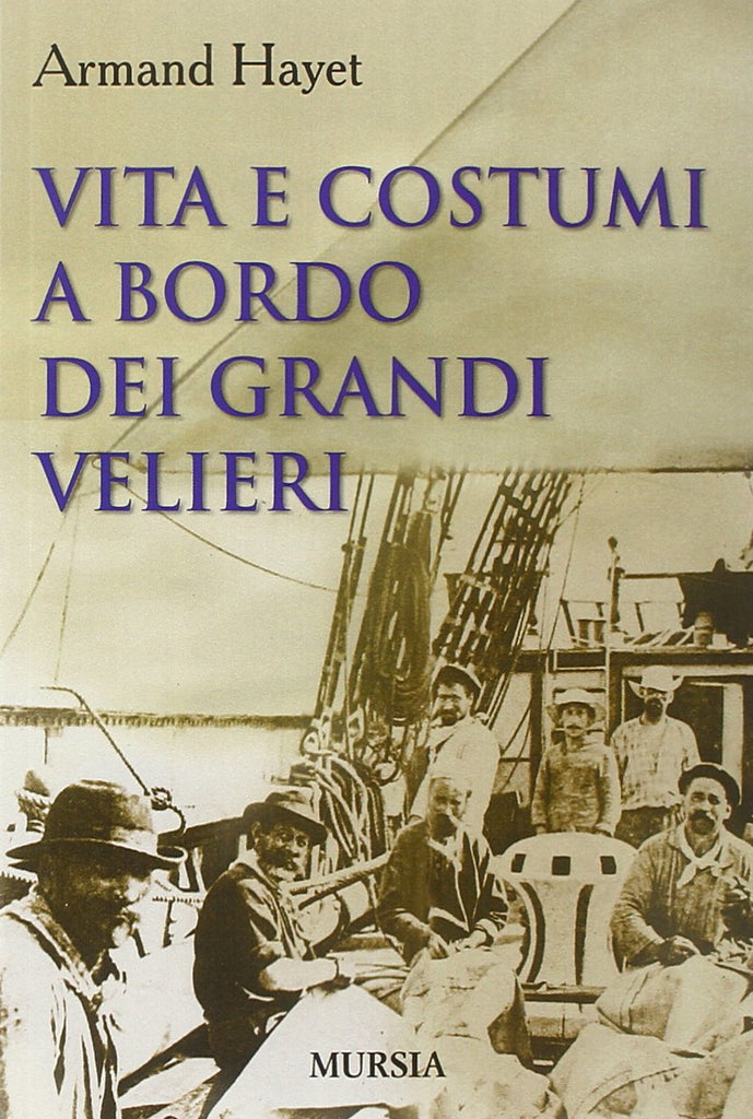 Hayet A.: Vita e costumi a bordo dei grandi velieri