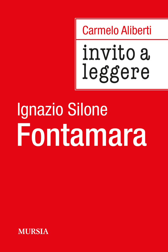 Carmelo Aliberti: Invito a leggere Fontamara di Ignazio Silone