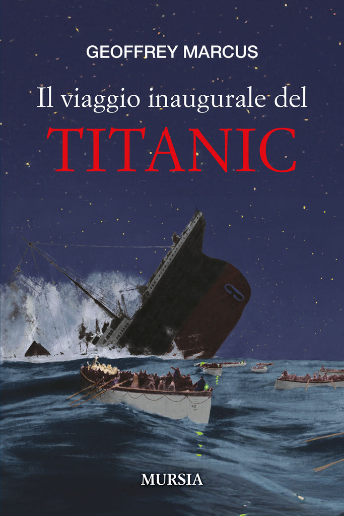 Geoffrey Marcus: Il viaggio inaugurale del Titanic