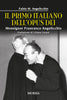 Fabio M. Angelicchio: Il primo italiano dell’Opus Dei. Monsignor Francesco Angelicchio