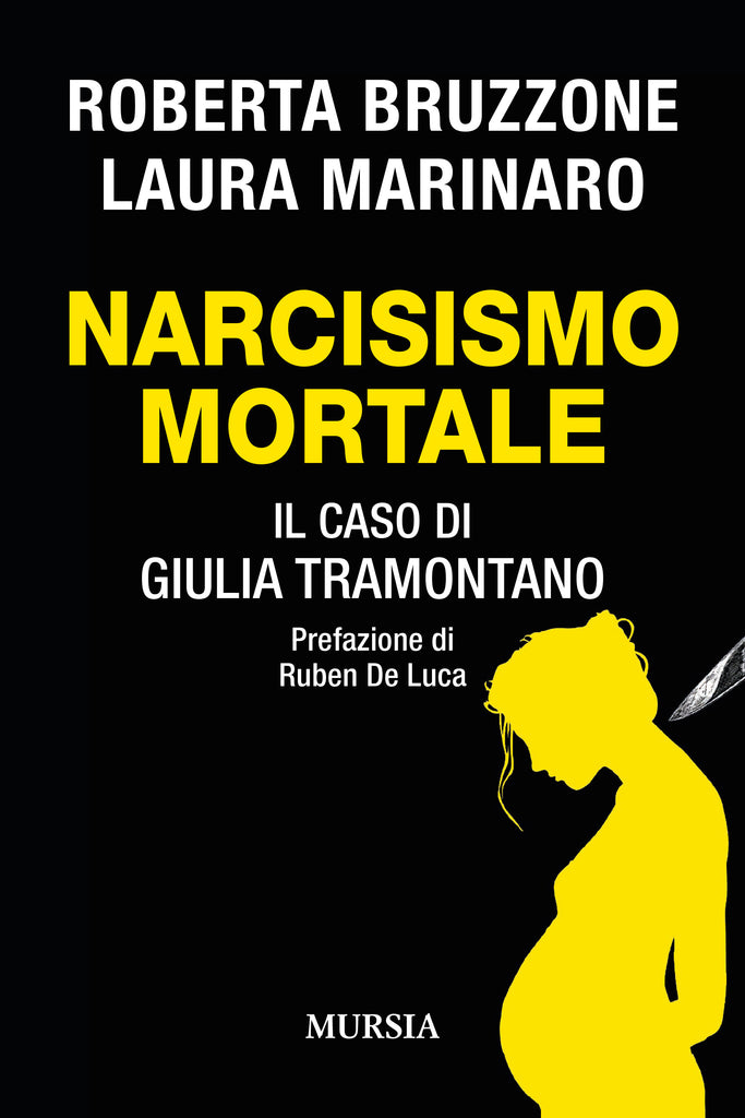 Roberta Bruzzone, Laura Marinaro: Narcisismo mortale. Il caso di Giulia Tramontano