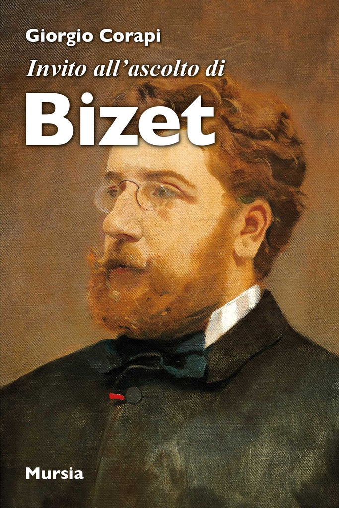 Corapi Giorgio: Invito all'ascolto di Bizet