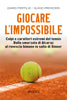 Dario Fertilio - Guido Primiceri: Giocare l’impossibile
