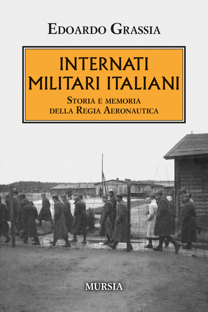 Edoardo Grassia: Internati Militari Italiani