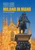 Guido Lopez, Fabio Lopez, Silvestro Severgnini: Milano in mano. Nuova edizione 1965-2025