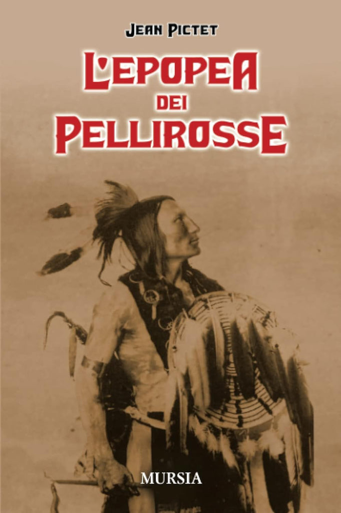 Pictet Jean: L'epopea dei pellirosse