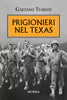 Tumiati Gaetano: Prigionieri nel Texas