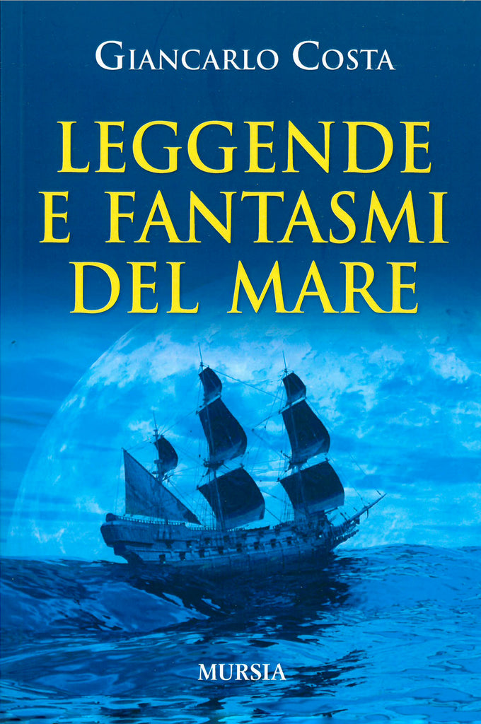 Costa Giancarlo: Leggende e fantasmi del mare