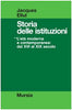 Ellul J.: Storia delle Istituzioni 3: L'eta' moderna e contemporanea