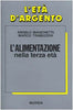 Bianchetti A.-Trabucchi M.: L'alimentazione nella terza eta'