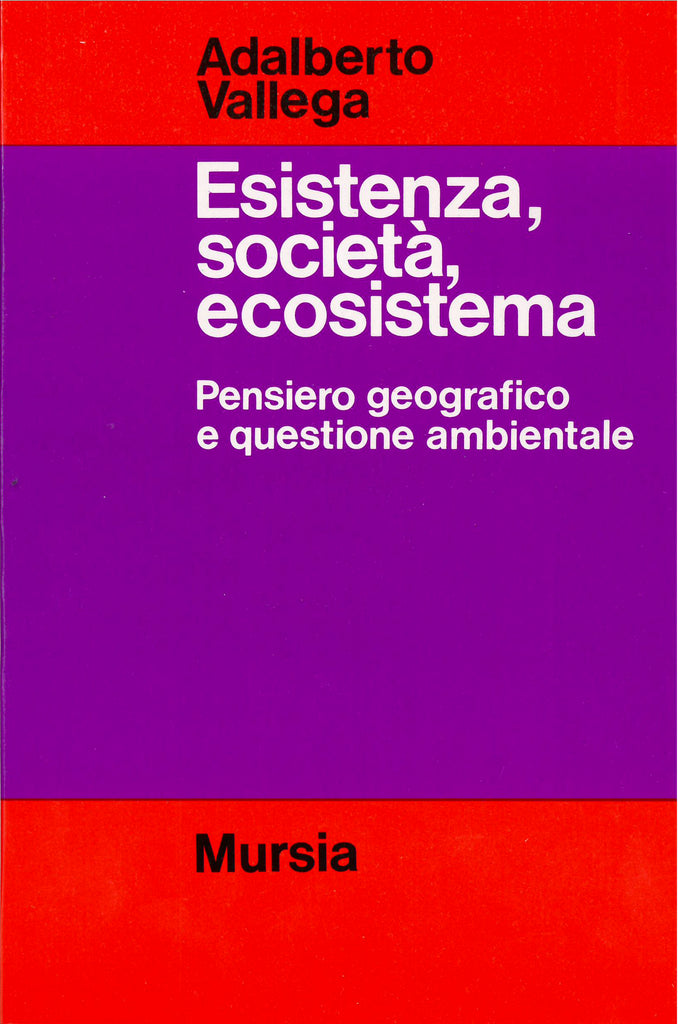 Vallega A.: Esistenza, societa', ecosistema