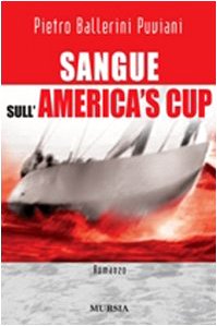 Ballerini Puviani P.: Sangue sull'America's Cup