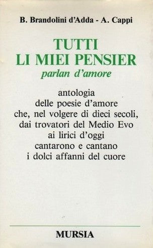 Tutti li miei pensier parlan d'amore  (Brandolini d'Adda B.-Cappi A.)