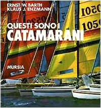 Barth E.W.-Enzmann K.J.: Questi sono i catamarani