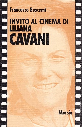 Invito al cinema di Liliana Cavani  (Buscemi F.)