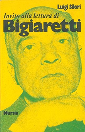 Invito alla lettura di Bigiaretti   (di Silori L.)
