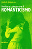 Invito a conoscere il Romanticismo  (Quaglia P.)