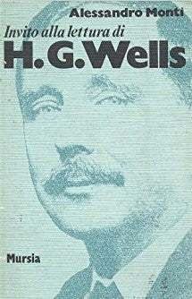 Invito alla lettura di Wells   (di Monti A.)