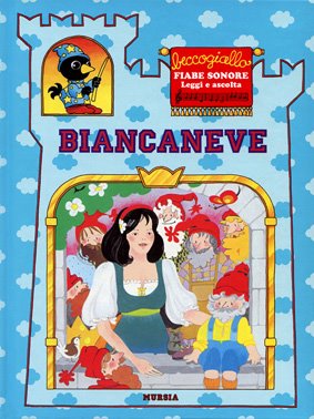 Biancaneve e i sette nani (con audiocassetta)