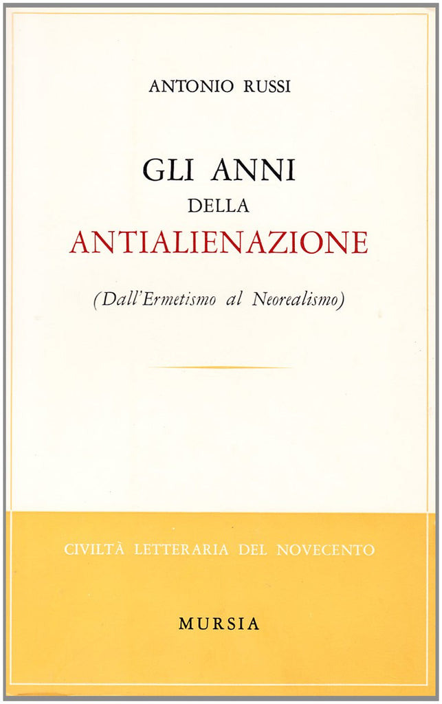 Russi A.: Gli anni dell' antialienazione