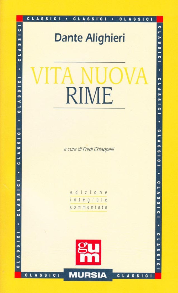 Alighieri D.: Vita Nuova - Rime  ( Chiappelli F.)