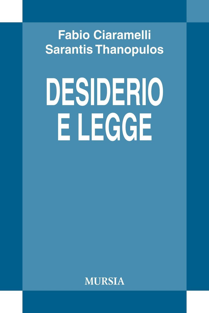 Ciaramelli F., Thanopulos S.: Desiderio e legge