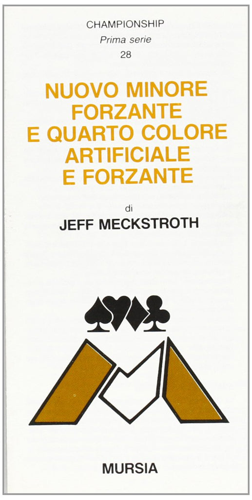 Meckstroth J.: Nuovo minore forzante e quarto colore artificiale forzante