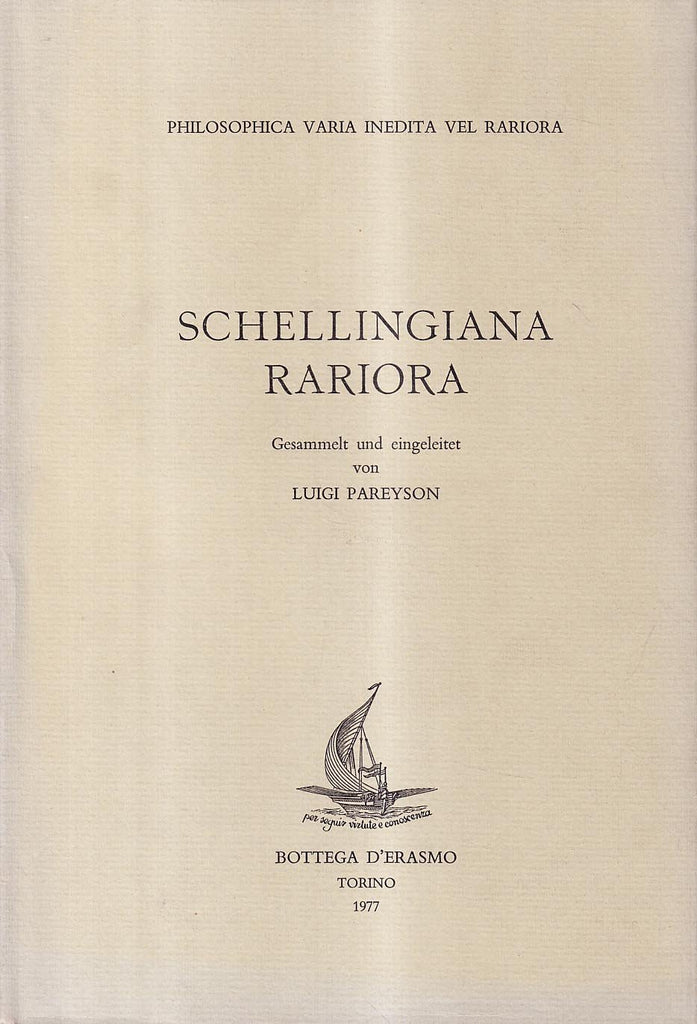 Schellingiana rariora (Gesammelt und eingeleitet von L. Pareyson)