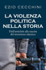 Cecchini E.: La violenza politica nella storia