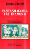 Carroll L.: Phantasmagoria - Tre tramonti  ( Bianchi R.)