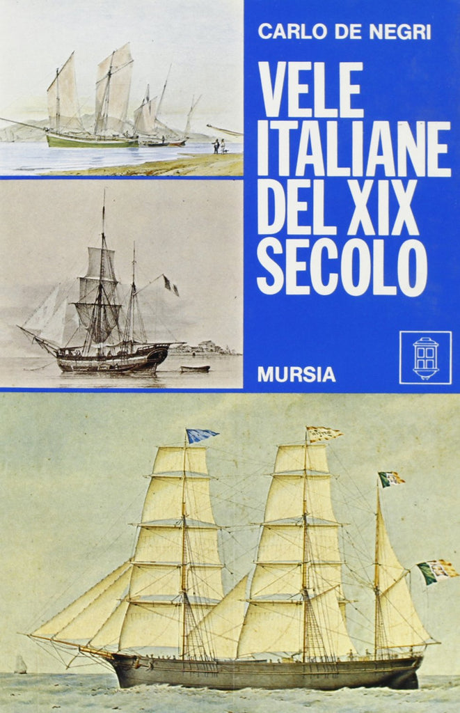 De Negri C.: Vele italiane del XIX secolo