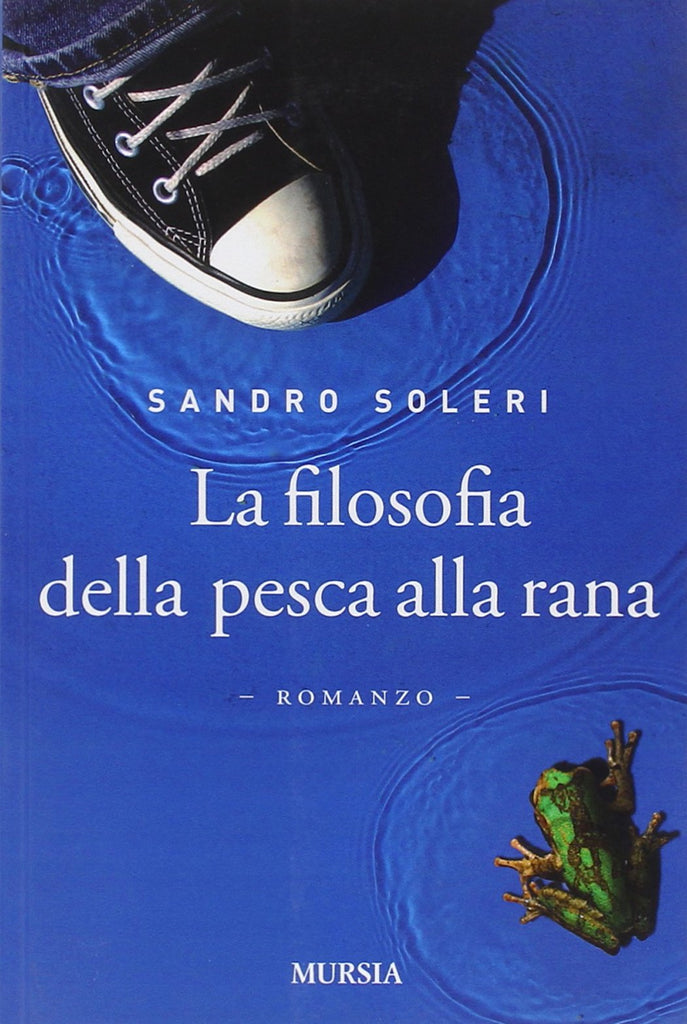 Soleri Sandro: La filosofia della pesca della rana