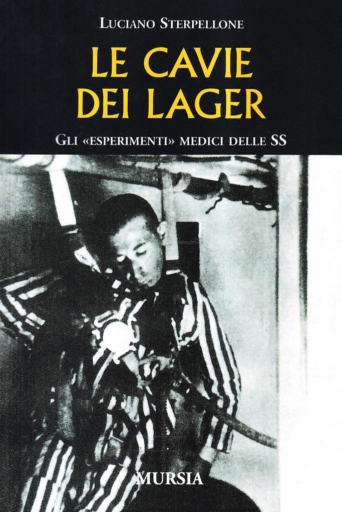 Sterpellone L.: Le cavie dei lager
