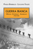 Robbiati P.- Viazzi L.: Guerra bianca