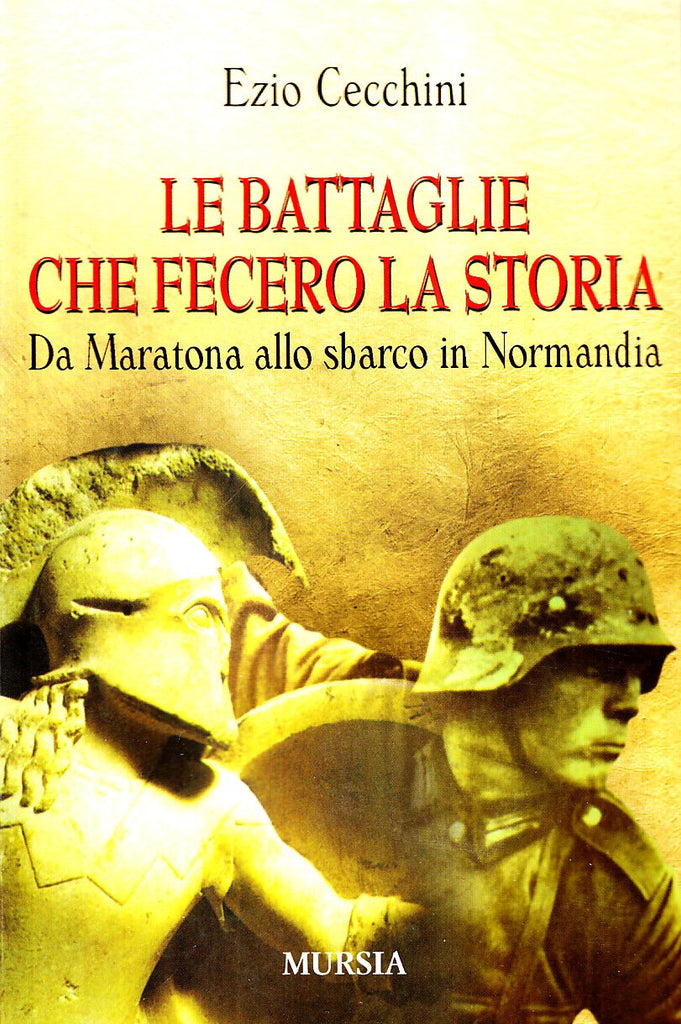 Cecchini E.: Le battaglie che fecero la storia