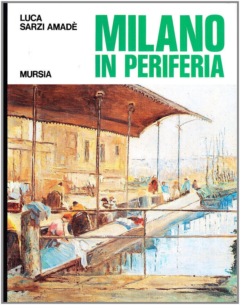 Sarzi Amade' L.: Milano in periferia