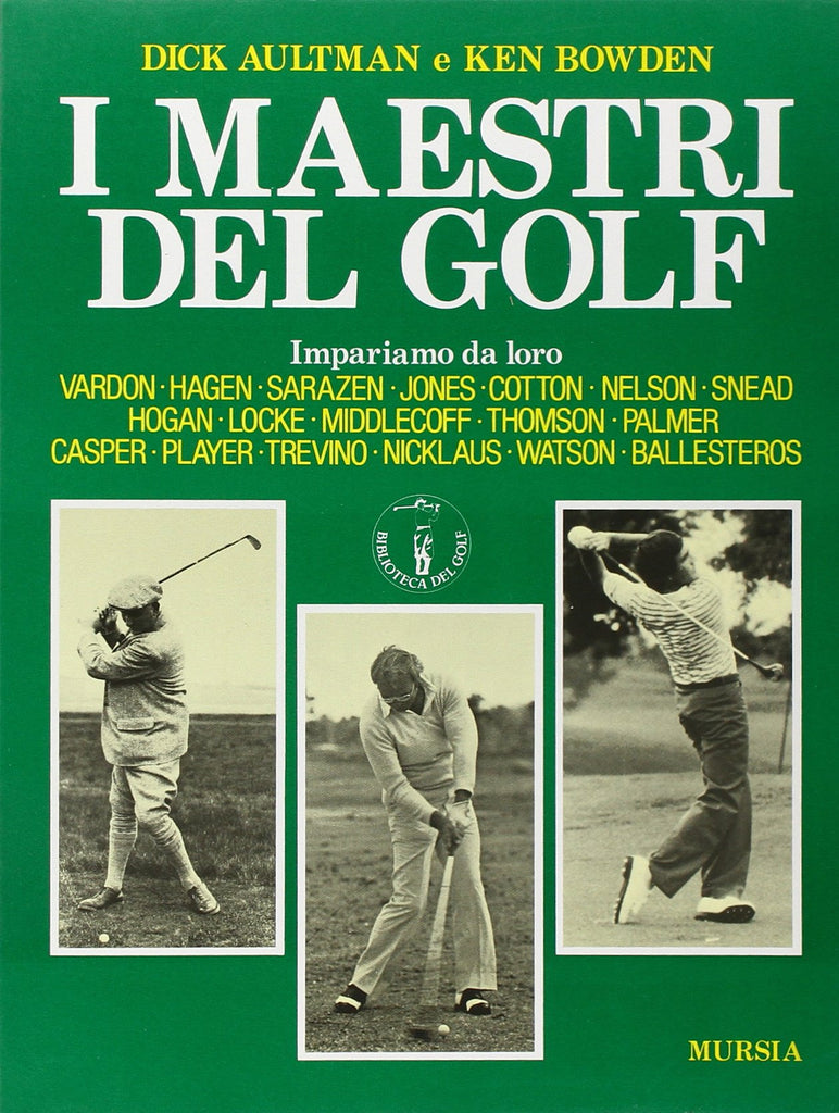 Aultman D.-Bowden K.: I maestri del golf