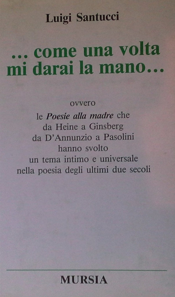 ... come una volta mi darai la mano...  (Santucci L.)