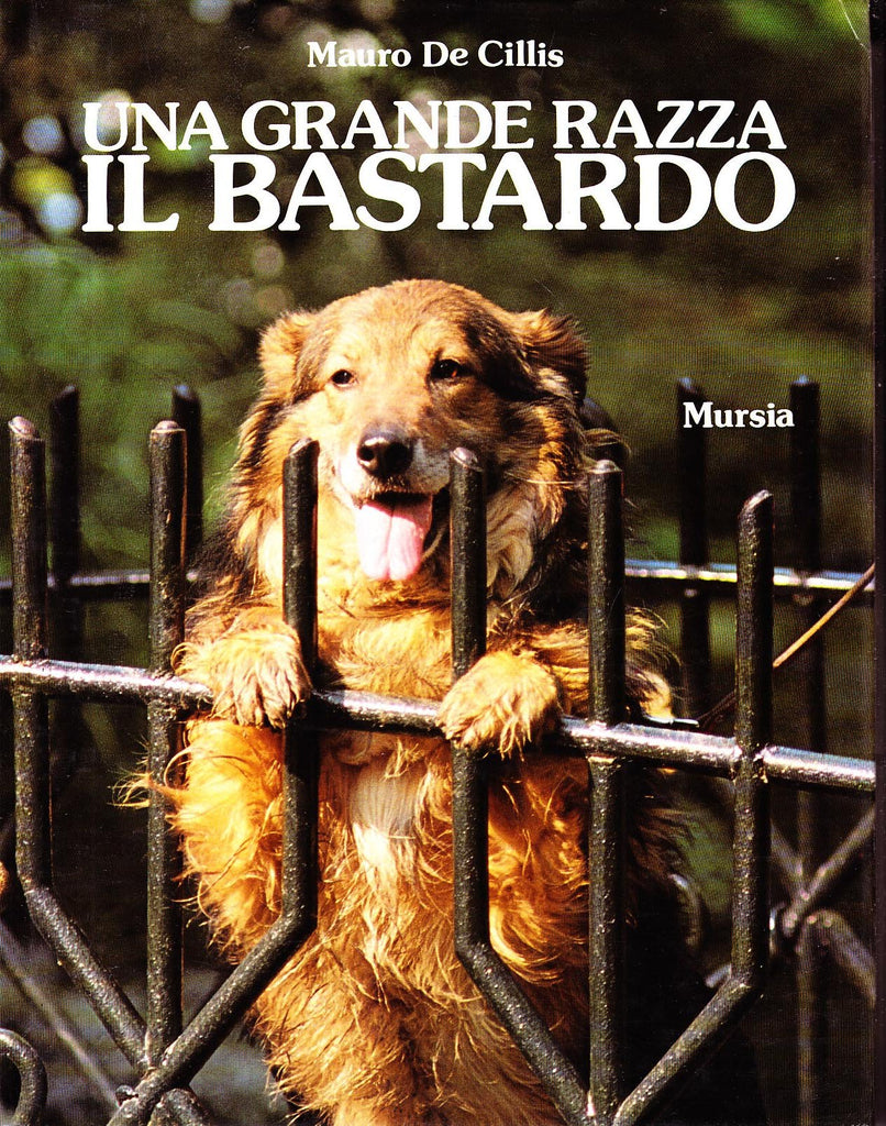 De Cillis M.: Una grande razza. Il bastardo