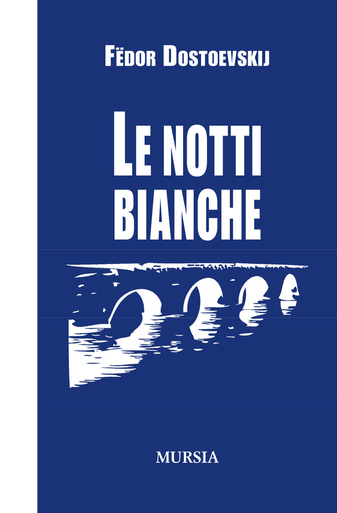 Fedor Dostoevskij: Le notti bianche