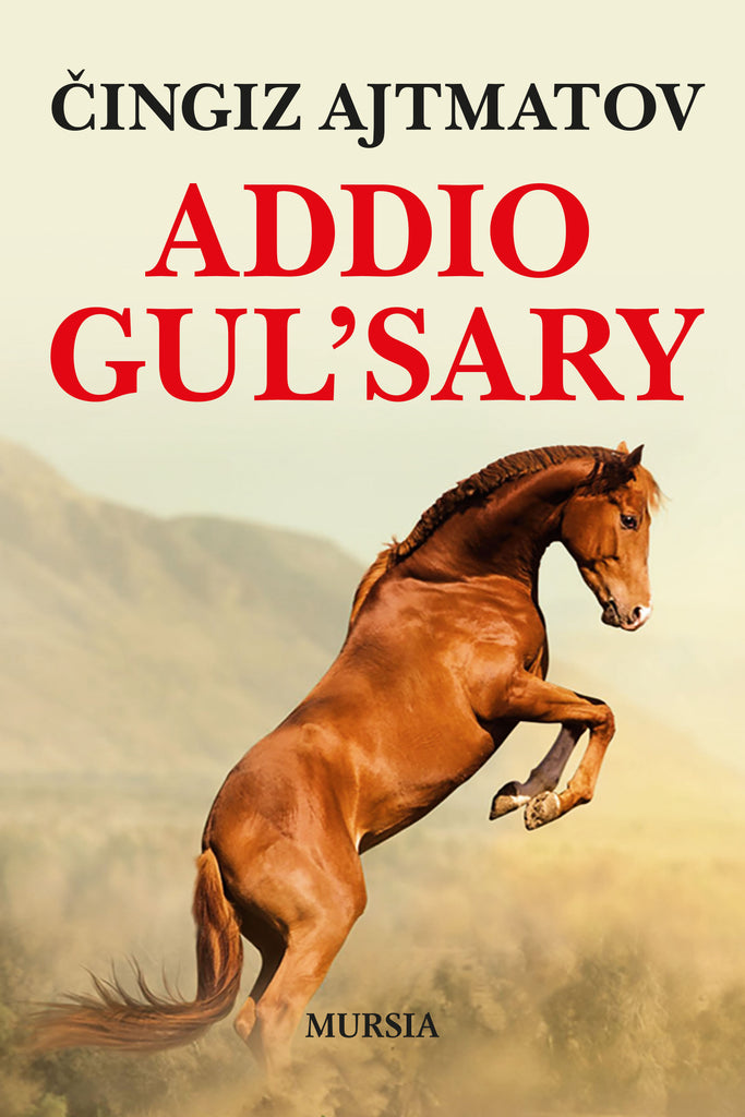 Čingiz Ajtmatov: Addio Gul'sary