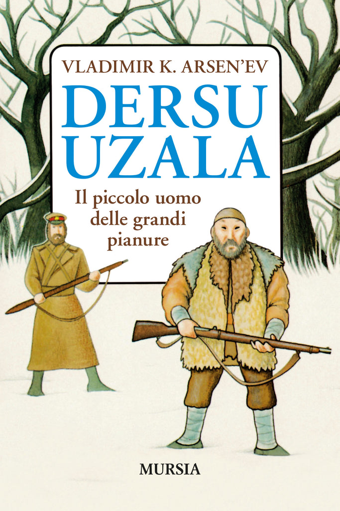 Arsen'ev Vladimir K.: Dersu Uzala