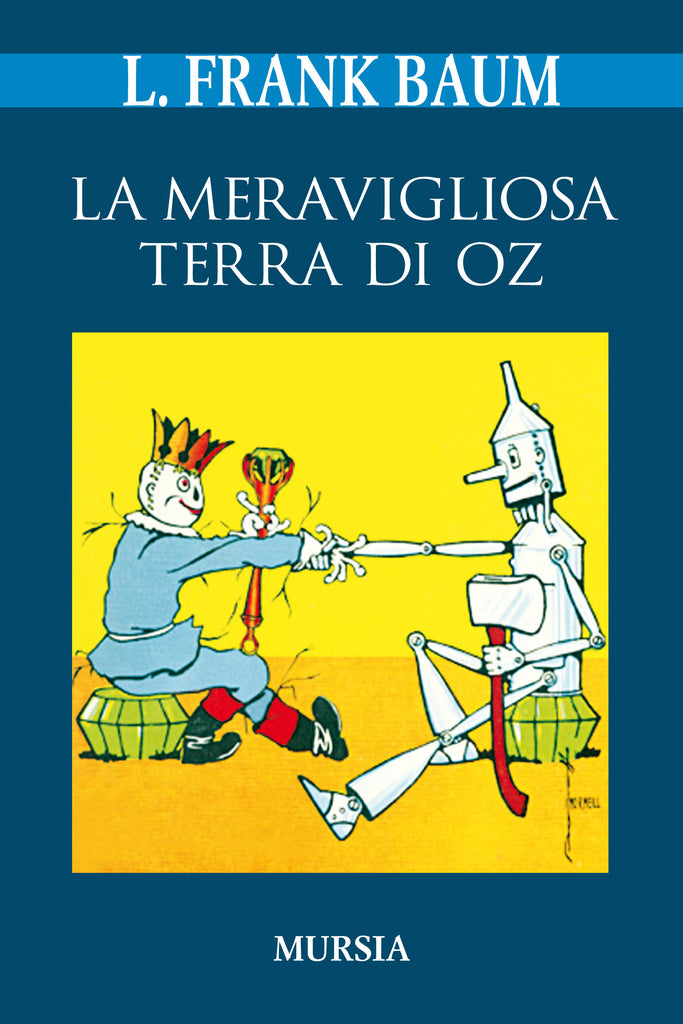 Baum L. Frank: La meravigliosa terra di Oz