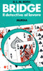 Roth D.L.M.: Bridge. Il detective al lavoro