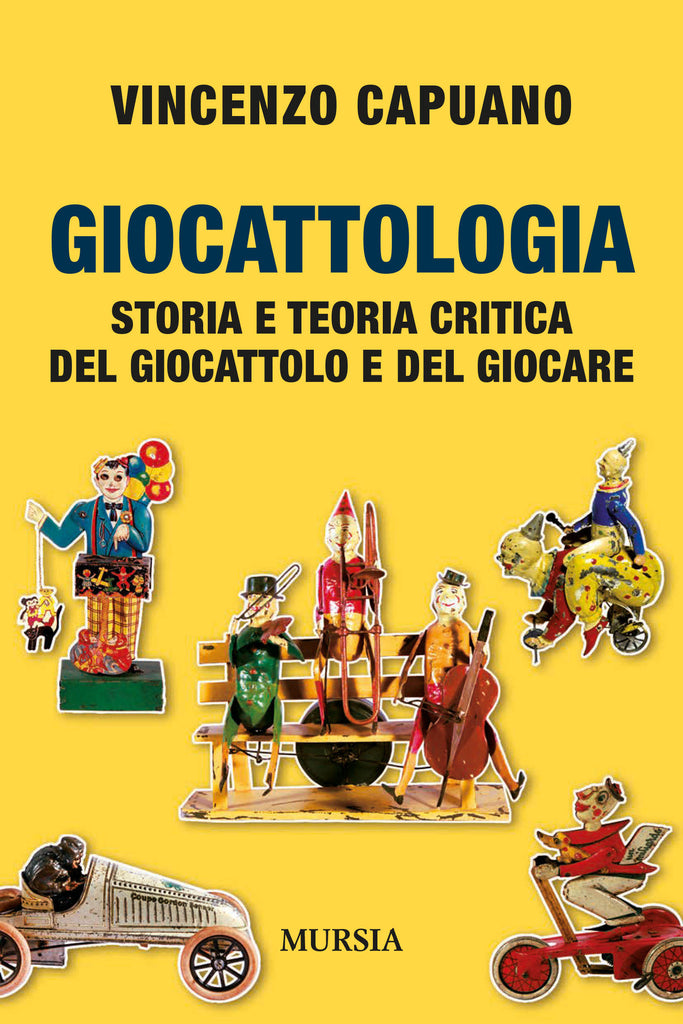 Vincenzo Capuano:  Giocattologia