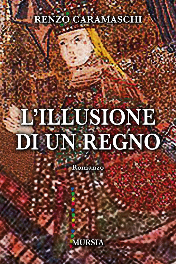 Renzo Caramaschi: L'illusione di un regno