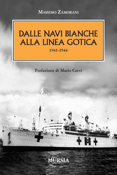 Zamorani M.: Dalle navi bianche alla Line Gotica