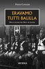 Cavaleri P.: Eravamo tutti balilla