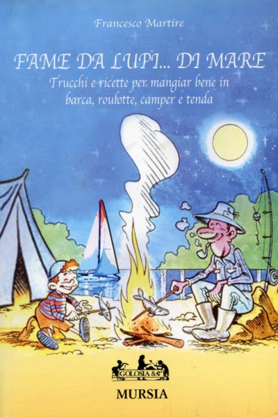 Martire Francesco: Una fame da lupi... di mare